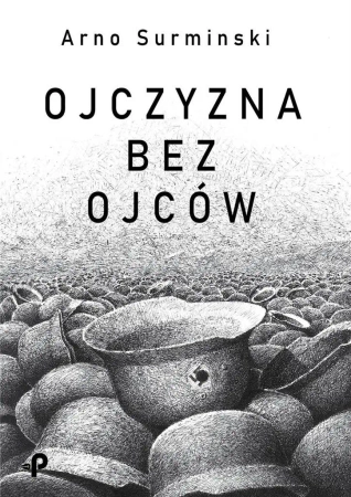 Ojczyzna bez ojców - Arno Surminski, Renata Załuska