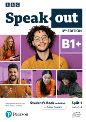 Speakout 3rd Edition B1+. Split 1. Student's Book with Digital Version and Online Practice - Frances Wilson Eales|Steve Oakes|Antonia Clare|JJ