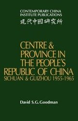 Centre and Province in the People's Republic of China - Goodman David S. G.