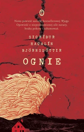 Ognie. Miłość i inne katastrofy - Sigrur Hagaln Bjrnsdóttir, Jacek Godek