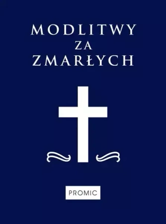 Modlitwy za zmarłych granat - Antoni Skwierczyński MIC