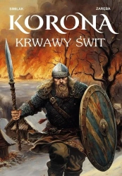 Korona. Krwawy świt - Zygmunt Similak, Robert Zaręba