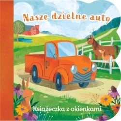 Książeczka z okienkami. Nasze dzielne auto - Ginger SwiftZoe Persico