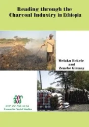 Reading Through the Charcoal Industry in Ethiopia. Production, Marketing, Consumption and Impact - Bekele Melaku
