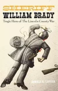 Sheriff William Brady - Donald Lavash
