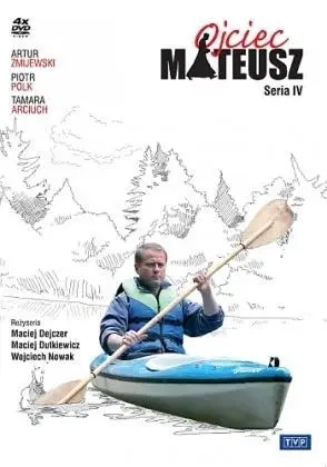 Ojciec Mateusz. Seria 4 - Artur Żmijewski, Tamara Arciuch, Maciej Dejczer,