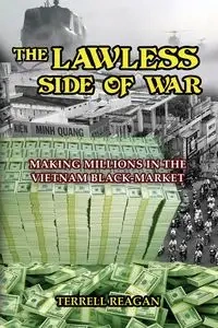 THE LAWLESS SIDE OF WAR - Reagan Terrell