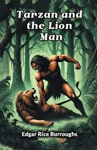 Tarzan and the Lion Man - Edgar Burroughs Rice
