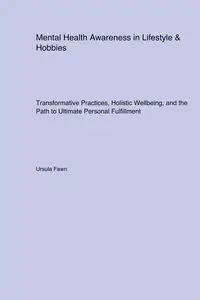Mental Health Awareness in Lifestyle & Hobbies - Fawn Ursula