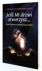 Jeśli otworzysz mi drzwi - Maria Łucja od Najświętszego Oblicza
