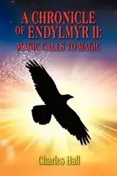 A Chronicle of Endylmyr II - Charles Hall