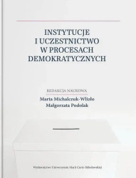 Instytucje i uczestnictwo w procesach... - Marta Michalczuk-Wlizło, Małgorzata Podolak