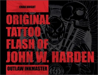 Original Tattoo Flash of John W. Harden wer. angielska - Chad Knight