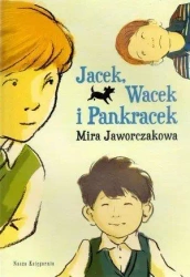 Jacek, Wacek i Pankracek - Mira Jaworczakowa