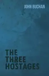 The Three Hostages - John Buchan