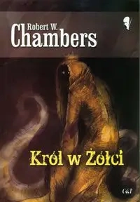 Król w Żółci - Robert W. Chambers