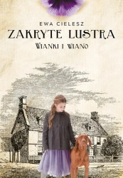 eBook Zakryte lustra. Tom 2. Wianki i wiano - Ewa Cielesz epub mobi