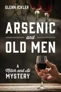 Arsenic and Old Men - Glenn Ickler