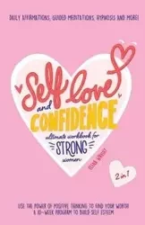 Self-Love and Confidence Workbook for Strong Women - Elena Wright