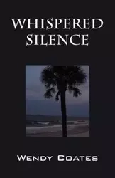 Whispered Silence - Wendy Coates