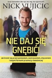 Nie daj się gnębić - Nick Vujicic