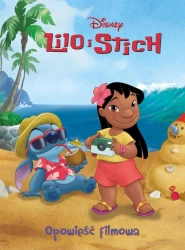 Lilo i Stitch. Opowieść filmowa. Disney - praca zbiorowa