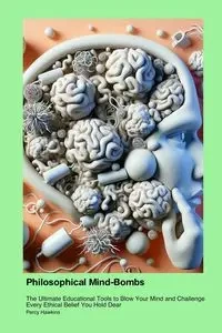 Philosophical Mind-Bombs - Percy Hawkins