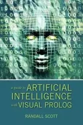 A Guide to Artificial Intelligence with Visual PROLOG - Scott Randall