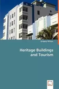 Heritage Buildings  and Tourism - Gregory Willson