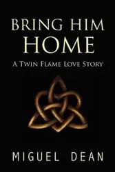 Bring Him Home - Dean Miguel
