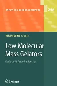 Low Molecular Mass Gelators - Fages Frederic