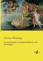Untersuchungen zur Gegenstandstheorie und Psychologie - Meinong Alexius