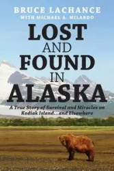 Lost and Found In Alaska - Bruce LaChance