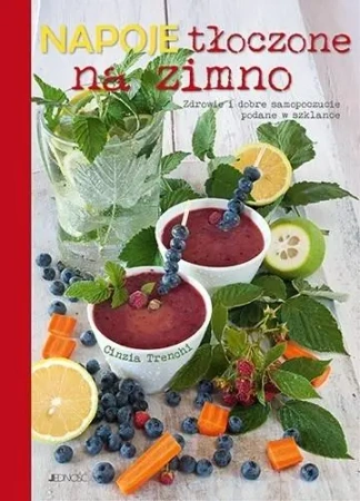 Napoje tłoczone na zimno - Cinzia Trenchi