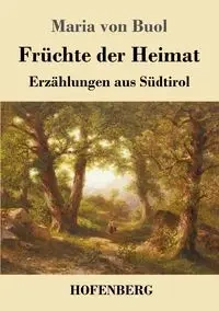 Früchte der Heimat - Maria von Buol
