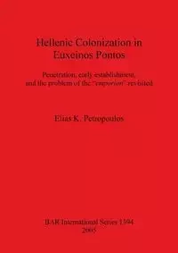 Hellenic Colonization in Euxeinos Pontos - Elias Petropoulos  K.