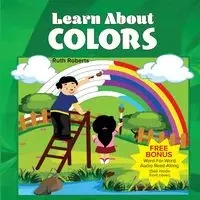 Learn About Colors - Ruth Roberts