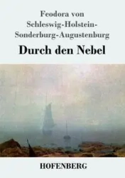 Durch den Nebel - von Feodora Schleswig-Holstein