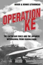 Operation KE - Dennis Letourneau R