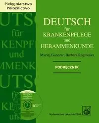 Deutsch fr Krankenpflege und Hebammenkunde - Maciej Ganczar, Barbara Rogowska