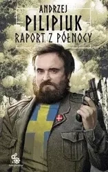 Raport z Północy - Andrzej Pilipiuk