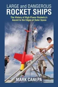 Large and Dangerous Rocket Ships - Mark Canepa