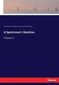 A Sportsman's Sketches - Ivan Turgenev Sergeevich