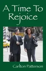 A Time To Rejoice - Carlton Patterson