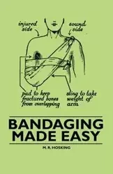 Bandaging Made Easy - Hosking M. R.