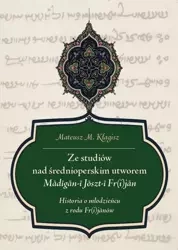 Ze studiów nad średnioperskim utworem Madigan... - Mateusz M. Kłagisz