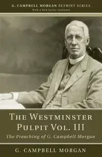 The Westminster Pulpit vol. III - Morgan G. Campbell