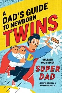 A Dad's Guide to Newborn Twins - Meghan Hertzfeldt