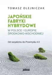 Japońskie fabryki hybrydowe w Polsce i w Europie.. - Tomasz Olejniczak