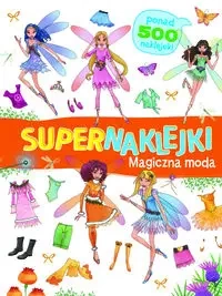 Supernaklejk. Magiczna moda - praca zbiorowa